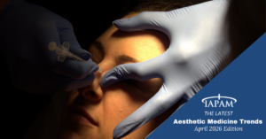 April 2026 Aesthetic Medicine Update: Treating the Whole Patient